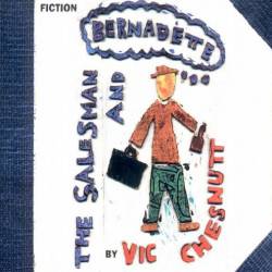 Vic Chesnutt : The Salesman and Bernadette